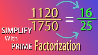 How To Simplify Fractions Using Prime Factorization