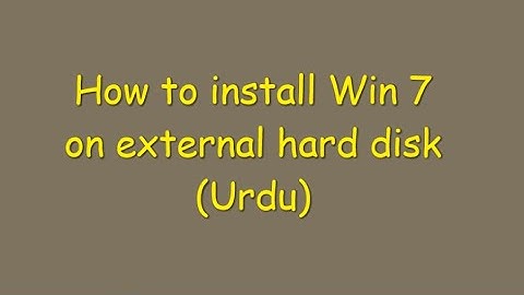 How to install Win 7 on external hard disk