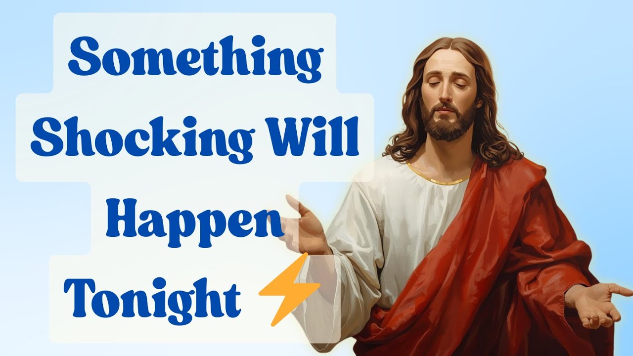God Says Something Shocking Will Happen Tonight ⚡ God message today