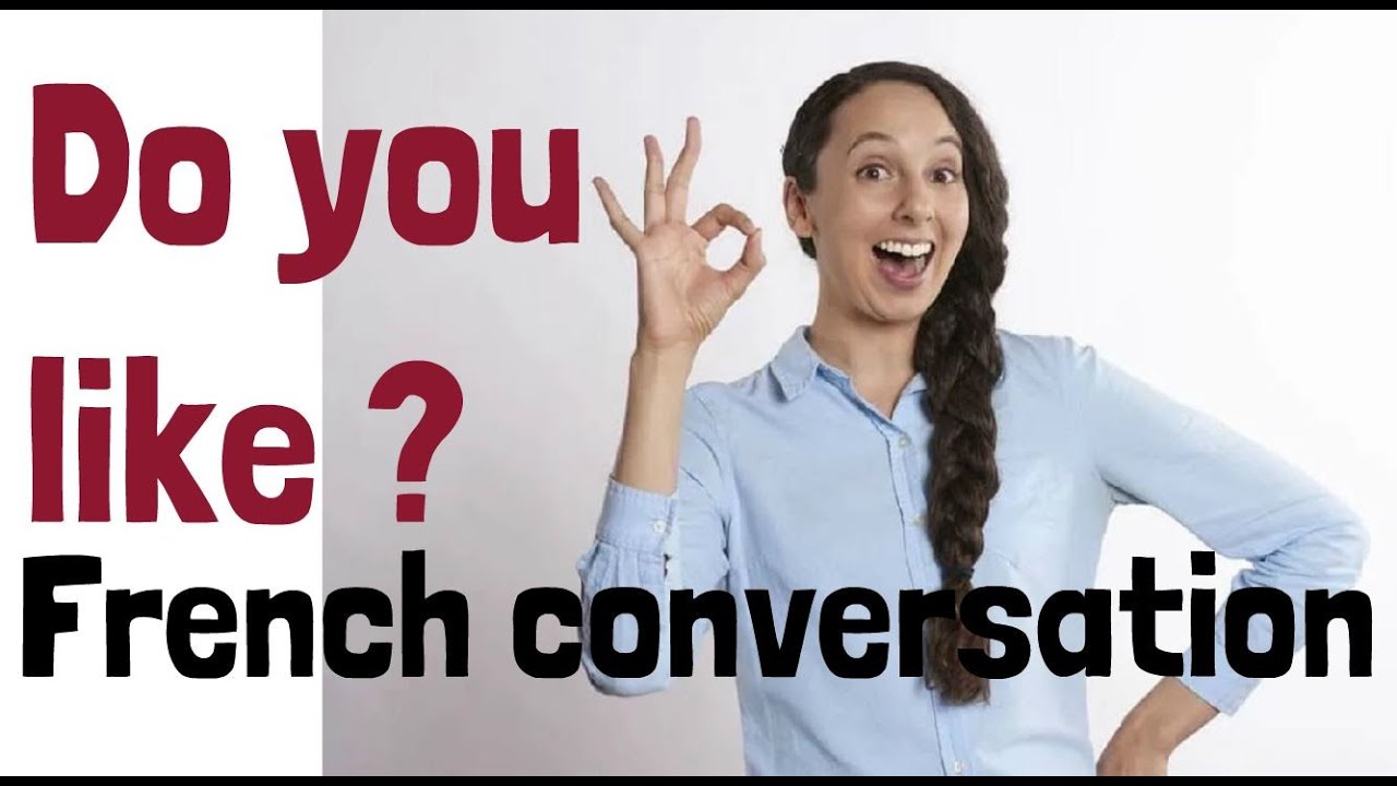 Do you like French conversation apprends le français learn french