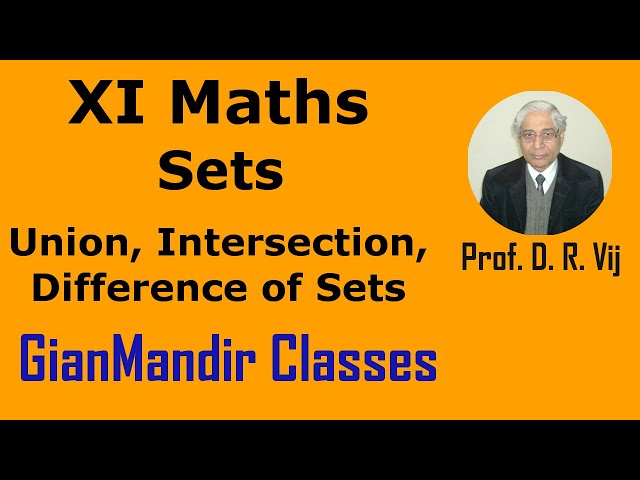 XI Maths | Sets | Union, Intersection, Difference of Sets by Divya Ma'am