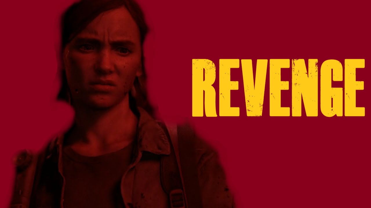 Revenge | Ellie | The Last of Us Part 2 Tribute
