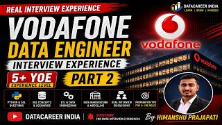 Vodafone VOIS Data Engineer Interview Experience | Part 2