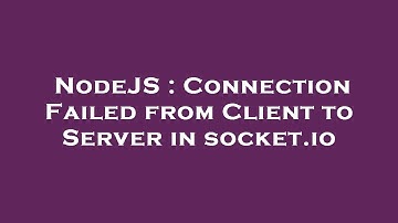 NodeJS : Connection Failed from Client to Server in socket.io