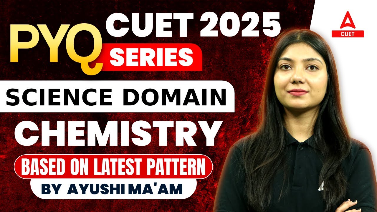 CUET 2025 Chemistry Previous Year Question | PYQ's | By Ayushi Ma'am