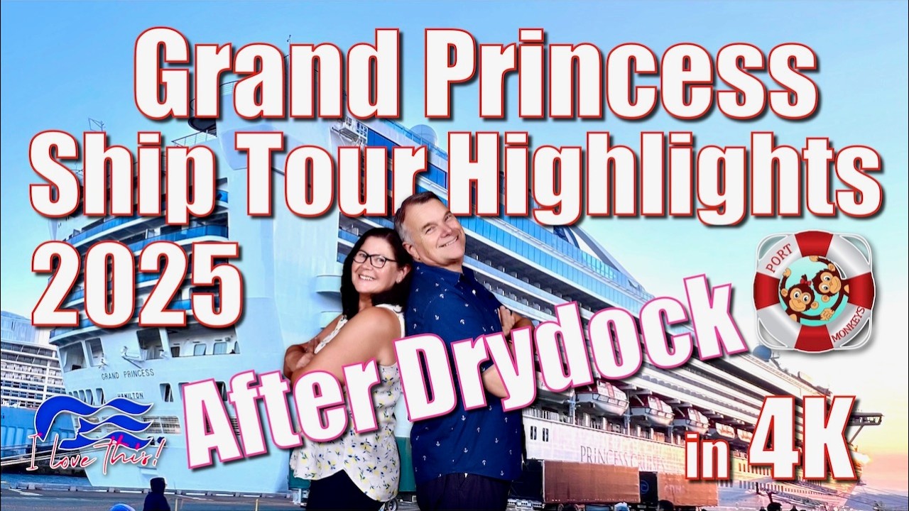 Grand Princess Ship Tour Highlights After Drydock 2025 in 4K
