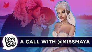 IMVU [Behind The Avatar] A Call With MissMaya