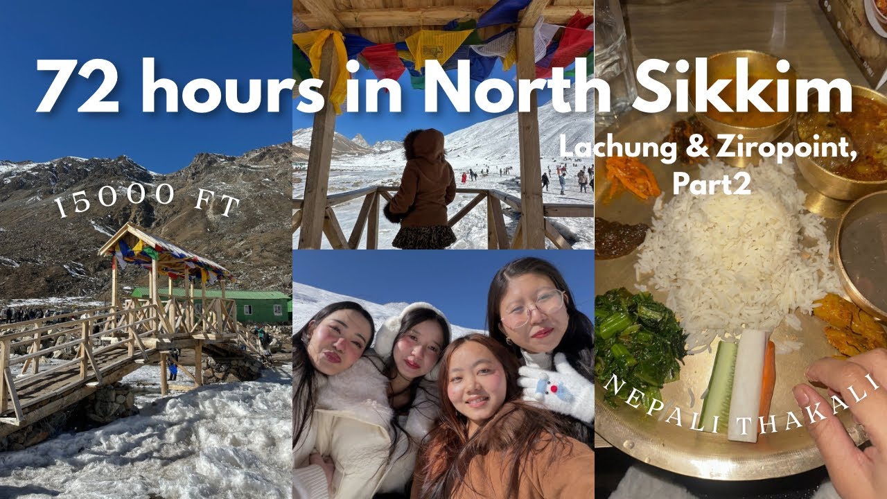 Lachung & ziropoint,Sikkim Diaries(Part2)|North Sikkim| Girls Trip🎀| Nepali thali,snowpoint.