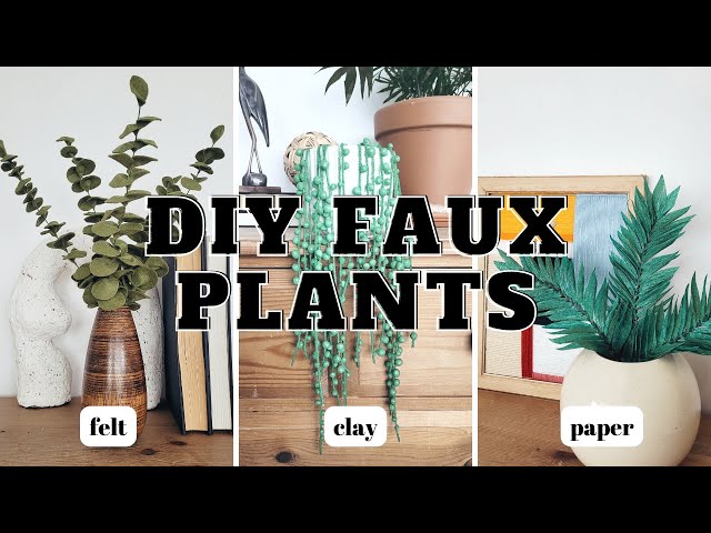 DIY FAUX PLANTS IDEAS - How to Make Realistic Looking Plants 🌿 on a Budget  