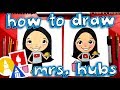 How To Draw Mrs. Hubs From Art For Kids Hub