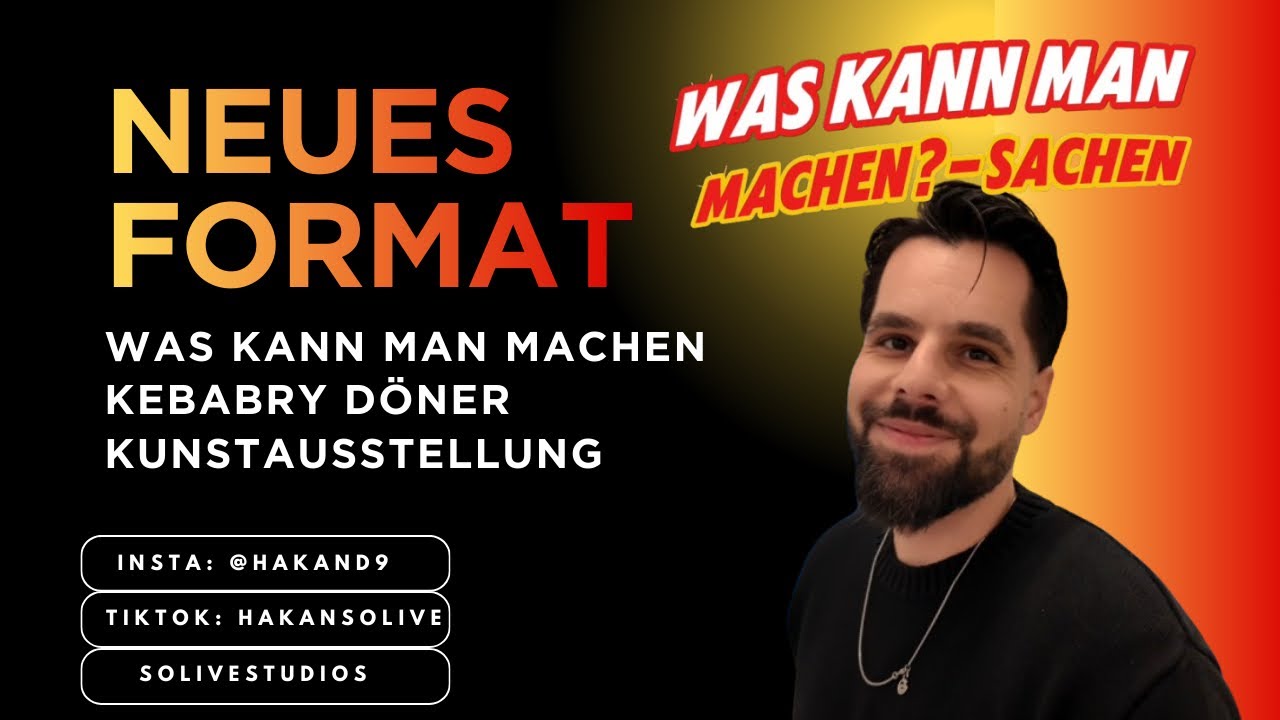 NEUES FORMAT! Was kann man machen Sachen? (FFM) Kunstausstellung & KEBABRY / Videodreh (mit Betül)