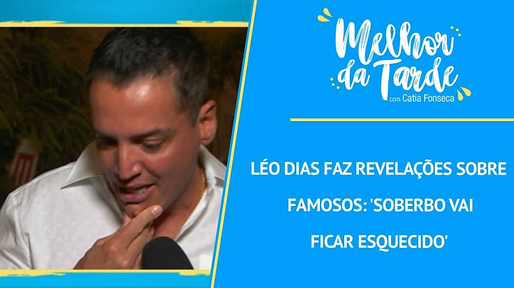 Léo Dias faz revelações sobre famosos: 'Soberbo vai ficar esquecido' | MELHOR DA TARDE