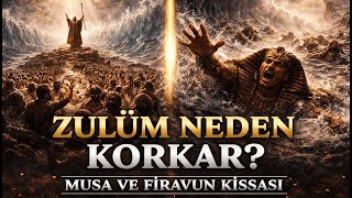 Zulüm Neden Korkar? Allah Ezilenleri Neden Önder Yapar? Musa Ve Firavun Kıssası