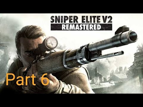 Sniper Elite V2 Remastered Gameplay Walkthrough Part 6 - St. Olibartus Church [PC] (1080p60Fps)