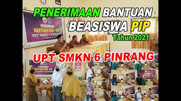 PENERIMAAN BANTUAN BEASISWA PIP TAHUN 2021 | UPT SMKN 6 PINRANG