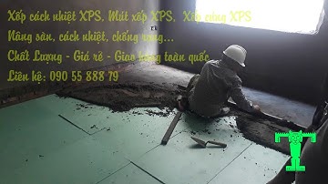 ✅ Xốp Cách Nhiệt XPS, xốp cứng XPS cách nhiệt, chống rung...LH ngay: (0236) 360 6879