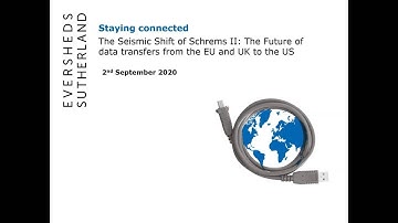 The seismic shift of Schrems II: The future of data transfers from the EU and UK to the US