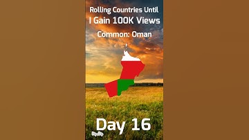 Day 16 Of Rolling Countries Until I Get 100K Views