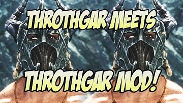 Throthgar meets his Throthgar Follower Mod!