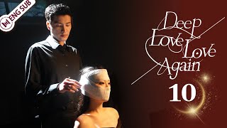 Deep Love Love Again 10 a Gambling Game Of  Domineering Contractual Love     Eng Sub