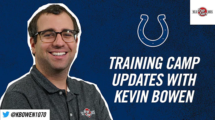 Colts 2022 Training Camp Update With Kevin Bowen - Day 1 (Indoor Practice)
