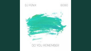 Do you remember (feat. Bobo)