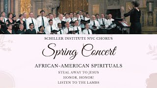 Three Spirituals: Steal Away to Jesus – Honor, honor! – Listen to the Lambs