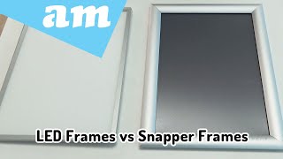 Led Frames Cheaper Than Snapper Frames, Stronger, Easier To Use And Backlit