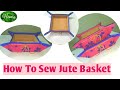 #Jute Flower Basket/Box|#DIY Jute #Gift Bowl Sewing Tutorial | How To Make A Jute Basket by #hemabag