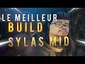 Comment jouer sylas au mid  le meilleur build 