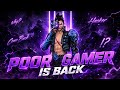 Official Poor Gamer is live!