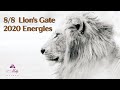 8/8 Lion's Gate 2020 Energies ~ Podcast