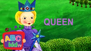 Learn the ABCs: "Q" is for Queen | ABC Kid TV Nursery Rhymes & Kids Songs