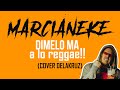 Marcianeke  dimelo ma version reggae delakruz