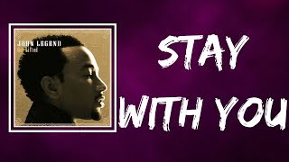 John Legend - Stay With You (Lyrics)