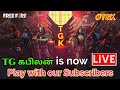 Free Fire LiveStream Tamil Play With Our Loveable Subscriber