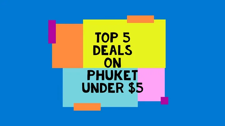 TOP 5 DEALS TODAY IN THAILAND FOR $5 OR LESS! PHUKET 2022