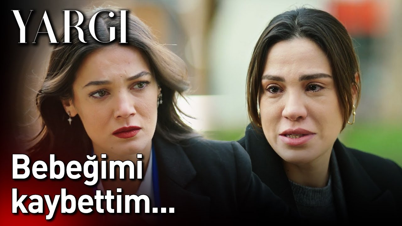 Yargı 51. Bölüm - Bebeğimi Kaybettim...