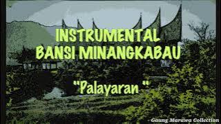 PALAYARAN || BANSI MINANGKABAU