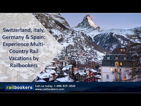 1/23/20 Switzerland, Italy, Germany & Spain - Experience Multi Country Rail Vacations by Railbookers