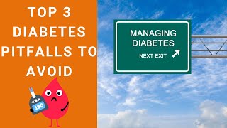 The 3 Biggest Mistakes Diabetics Make