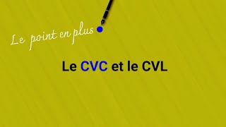 Le Cvc Et Le Cvl
