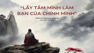 Lấy Tâm Mình Làm Bạn Của Chính Mình