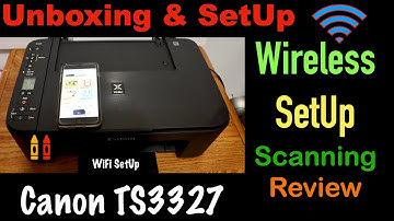 Canon PIXMA TS3327 Unboxing, SetUp, Wireless SetUp, Install setup Ink, Wireless Scanning Review !!