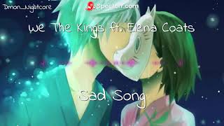 ◤Nightcore◢ ↬ Sad Song - We The Kings (Lyrics) ft. Elena Coats [Switching vocals]