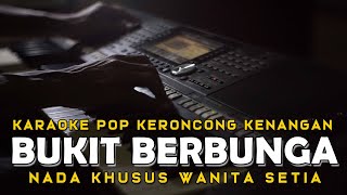Bukit Berbunga - Uci Bing Slamet - Karaoke Pop Keroncong Indonesia