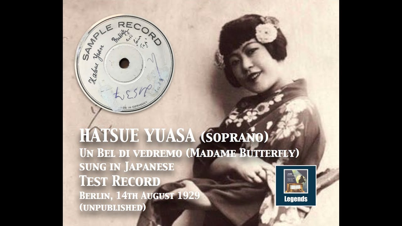 Hatsue Yuasa: Un bel di vedremo (Madame Butterfly) in Japanese (Test record)