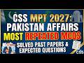 CSS MPT Pakistan Affairs: Most Repeated &amp; Expected MCQs (Past Papers)