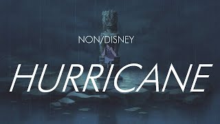 Non/Disney || Hurricane