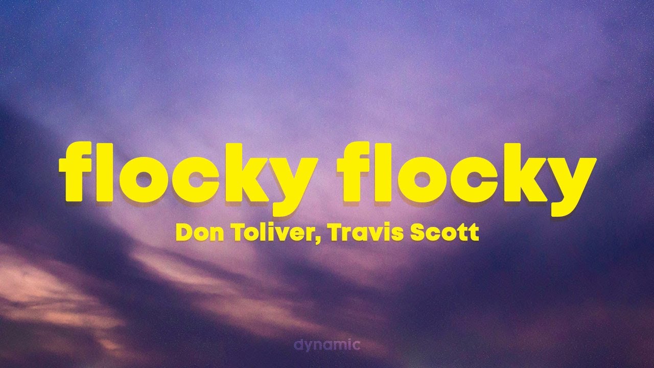 Don Toliver Flocky Flocky (Lyrics) ft. Travis Scott YouTube